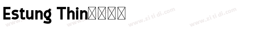 Estung Thin字体转换